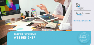 Immagine: Durata&nbsp;
600 ore
Costo
1200&euro;
&nbsp;
Breve descrizione della figura professionale
Il web designer si occupa di progettare e realizzare soluzioni grafiche e comunicative in ambiente web. In particolare, cura l'interfaccia grafica e l'immagine stilistica del sito, creando un ambiente idoneo a presentare i contenuti e le informazioni che il marketing aziendale vuole comunicare. A cavallo tra il designer e il webmaster, si muove con sicurezza sia in ambito Grafico sia tecnico-informatico.
&nbsp;
Tematiche ed argomenti


Competenza personale, sociale e capacit&agrave; di imparare a imparare - 30 ore


Competenza in lingua inglese - 30 ore


Ideazione del progetto grafico web - 120 ore


Realizzazione della grafica di un prodotto web - 120 ore


Testing e rilascio del prodotto grafico web - 120 ore


Tirocinio formativo - 180 ore


Requisiti dei partecipanti
Possesso di un titolo di studio quali attestato di qualifica di operatore professionale, diploma professionale di tecnico, diploma liceale, diploma di istruzione tecnica, diploma di istruzione professionale, certificato di specializzazione tecnica superiore acquisito nell'ambito degli ordinamenti di istruzione o nella formazione professionale. Per quanto riguarda coloro che hanno conseguito un titolo di studio all&rsquo;estero occorre presentare una dichiarazione di valore o un documento equipollente/corrispondente che attesti il livello del titolo medesimo. Per i cittadini stranieri &egrave; inoltre necessario il possesso di un attestato di conoscenza della lingua italiana ad un livello non inferiore al b1 del qcer. Sono dispensati dalla presentazione dell&rsquo;attestato i cittadini stranieri che abbiano conseguito il diploma di scuola secondaria superiore presso un istituto scolastico appartenente al sistema italiano di istruzione.
Tipologia Titolo conseguito
Qualifica professionale 
La presente qualificazione rispetta gli standard formativi stabiliti dal d.d. n. 49 del 18/03/2016 pubblicato sul burc n.23 del 11/04/2016 in ottemperanza al repertorio regionale dei titoli e delle qualificazioni professionali con dgr n. 314 del 28/06/2016
Sede&nbsp;
Salerno
Informazioni
Mestieri Campania, via S. Visco 24B/ Via Gandhi 16, Salerno Tel. 089 723744 Email formazione@mestiericampania.com&nbsp;www.mestiericampania.comaccreditamento regione campania n. 2691-2-1-s